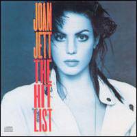 Joan Jett and the Blackhearts : The Hit List